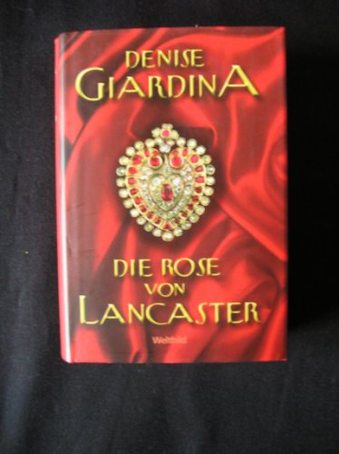 Imagen de archivo de Die Rose von Lancaster : Roman. a la venta por medimops