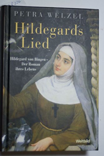 Beispielbild fr Hildegards Lied - Hildegard von Bingen, der Roman ihres Lebens zum Verkauf von 3 Mile Island