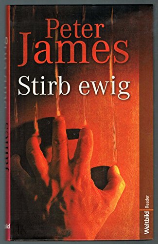 Beispielbild fr Stirb ewig. Thriller [Paperback] Peter James zum Verkauf von tomsshop.eu