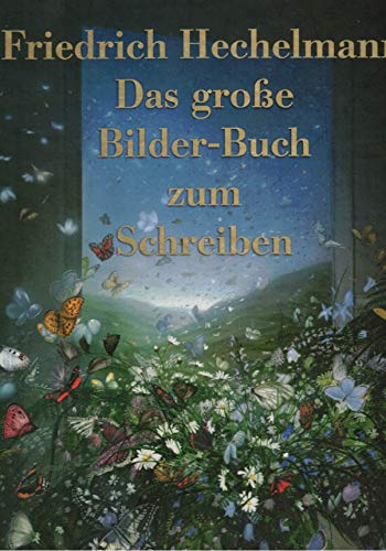 Stock image for Das groe Bilder-Buch zum Schreiben von Friedrich Hechelmann for sale by medimops