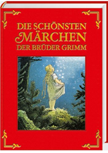 DIE SCHÖNSTEN MÄRCHEN DER BRÜDER GRIMM. - [Hrsg.]: Uther, Hans-Jörg