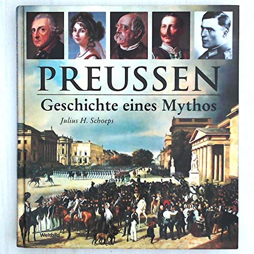 Stock image for Preussen : Geschichte eines Mythos. for sale by Trendbee UG (haftungsbeschrnkt)