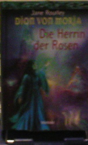 Stock image for Dion von Moria Bd.1 Die Herrin der Rosen [Hardcover] Jane Routley for sale by tomsshop.eu