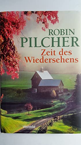 Zeit des Wiedersehens : Roman. Aus dem Engl. von Werner Löcher-Lawrence - Robin, Pilcher