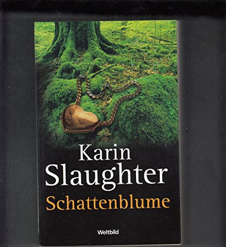 Schattenblume - Karin Slaughter