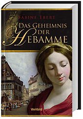 Stock image for Das Geheimnis der Hebamme Roman for sale by Versandantiquariat Felix Mcke