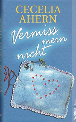 Stock image for Vermiss mein nicht : Roman. Cecelia Ahern. Aus dem Engl. von Christine Strh / Weltbild-Reader for sale by Versandantiquariat Schfer