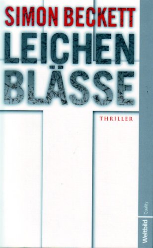 Stock image for Leichenblsse : Thriller. Simon Beckett. Aus dem Engl. von Andree Hesse / Weltbild Quality for sale by NEPO UG