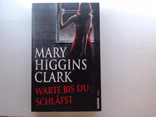 Warte, bis du schläfst - Clark Mary Higgins und Andreas [Übers.], Gressmann