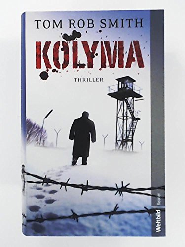 Beispielbild fr Kolyma : Thriller. Tom Rob Smith. Aus dem Engl. von Armin Gontermann / Weltbild-Reader zum Verkauf von Preiswerterlesen1 Buchhaus Hesse