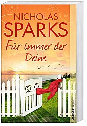 Für immer der Deine : Roman. Nicholas Sparks. Aus dem Amerikan. von Adelheid Zöfel / Weltbild Quality - Sparks, Nicholas und Adelheid Zöfel