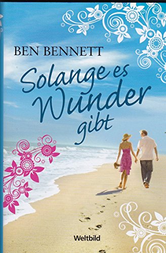 Stock image for Ben Bennett - Solange es Wunder gibt for sale by medimops