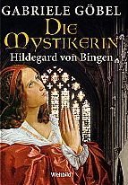 Stock image for Die Mystikerin Hildegard von Bingen for sale by medimops