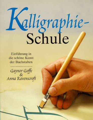 Stock image for Kalligraphie- Schule. Einfhrung in die schne Kunst der Buchstaben for sale by medimops