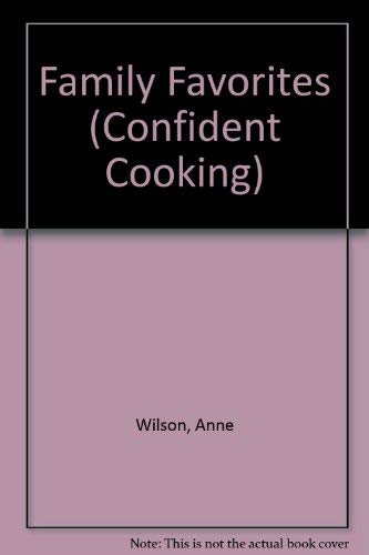 Beispielbild fr Family Favorites (Confident Cooking) zum Verkauf von Wonder Book