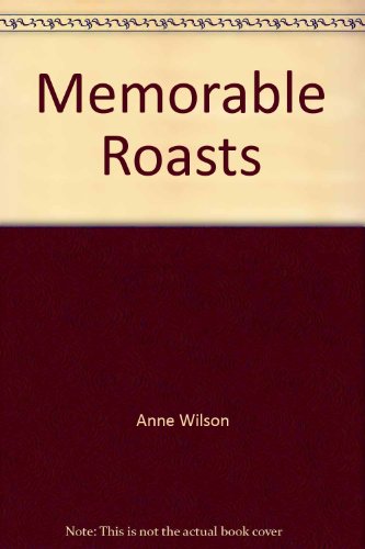 Beispielbild fr Memorable Roasts zum Verkauf von Wonder Book