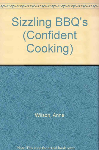 Sizzling BBQ's (Confident Cooking) (9783829003841) by Anne Wilson