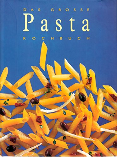 9783829004336: Das Grosse Pasta Kochbuch