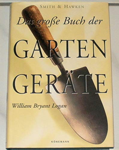 Stock image for Das groe Buch der Gartengerte for sale by medimops