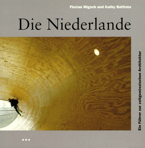 Stock image for Die Niederlande. Ein Fhrer zur zeitgenssischen Architektur for sale by medimops