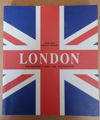 Beispielbild fr London: The Secrets and the Splendour zum Verkauf von WorldofBooks