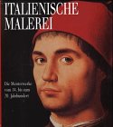 Beispielbild fr Italienische Malerei., Die Meisterwerke Vom 14. Bis Zum 20. Jahrhundert. zum Verkauf von Ammareal