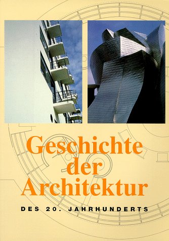 Stock image for Geschichte der Architektur des Zwanzigsten ( 20) Jahrhunderts for sale by medimops