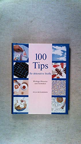 Imagen de archivo de 100 Tips fr dekorative Stoffe. Wichtige Hinweise und Techniken. Hardcover a la venta por Deichkieker Bcherkiste