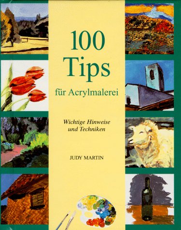 9783829005531: Hundert (100) Tips fr Acrylmalerei