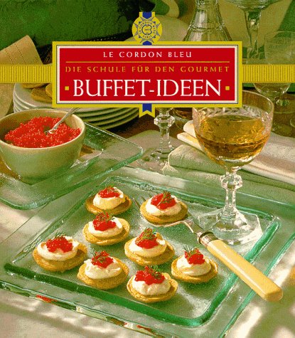 Beispielbild fr Die Schule fr den Gourmet - Buffet Ideen zum Verkauf von Buchstube Tiffany