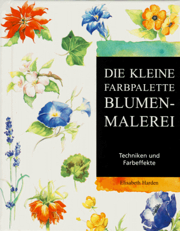 9783829006651: Blumenmalerei. Techniken und Farbeffekte