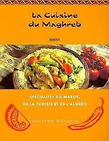 Stock image for La Cuisine du Maghreb for sale by Ammareal