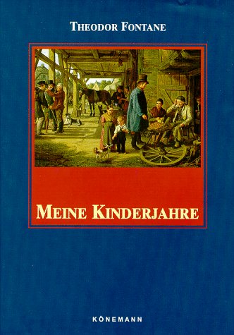 MEINE KINDERJAHRE. - Fontane, Theodor; [Hrsg.]: Toman, Rolf