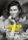 Dorothea Lange. Ein Leben für die Fotografie. - Dorothea Lange