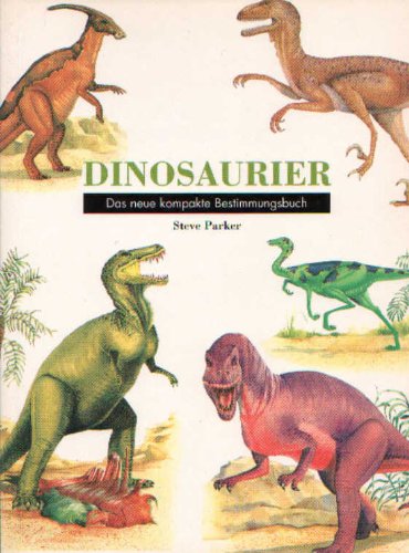 Beispielbild fr Dinosaurier. Das neue kompakte Bestimmungsbuch zum Verkauf von medimops