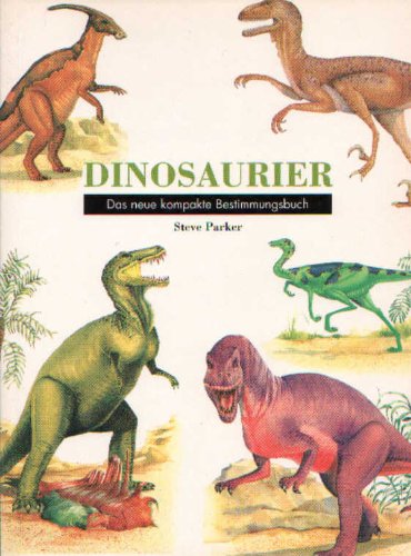 9783829012898: Dinosaurier. Das neue kompakte Bestimmungsbuch