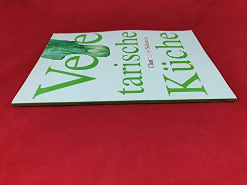 Vegetarische Küche. Übers. aus dem Engl.: Diethelm Hofstra. - Solomon, Charmaine (Mitwirkender), Ulrike (Herausgeber) Schöber und René Zey