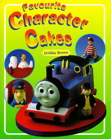 Favourite Character Cakes (9783829014809) by Brown, Debbie