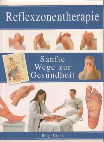 Imagen de archivo de Sanfte Wege zur Gesundheit. Reflexzonentherapie a la venta por medimops