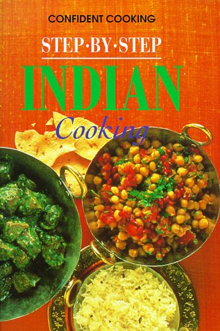 Beispielbild fr Step by Step Indian Cooking zum Verkauf von Wonder Book