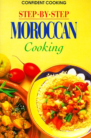 Step by step Moroccan Cooking (9783829016124) by Jacki Passmore