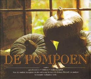 Stock image for De pompoen. Geschiedenis, folklore, oude recepten. for sale by Frans Melk Antiquariaat