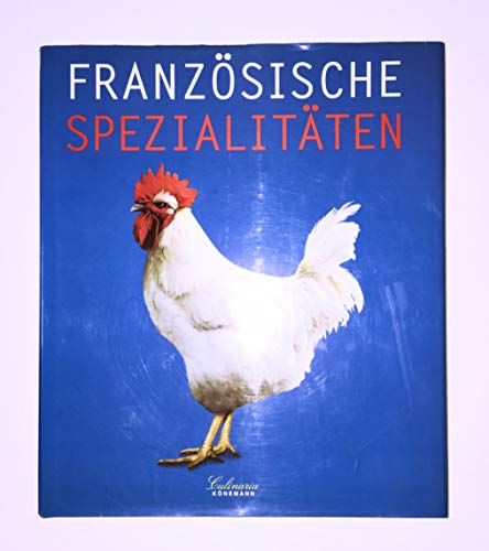 9783829016490: Culinaria. Franzsische Spezialitten. Eine kulinarische Reise