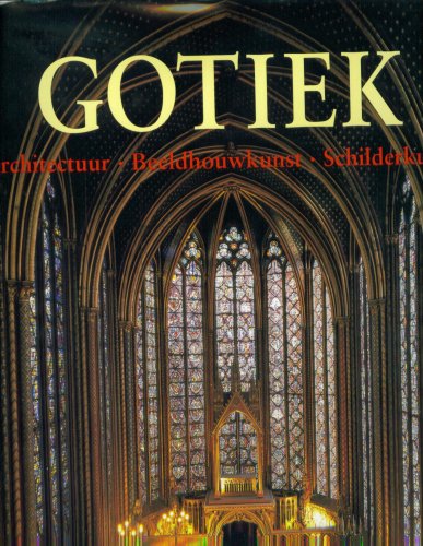 9783829017404: De kunst van de gotiek: architectuur, beeldhouwkunst, schilderkunst