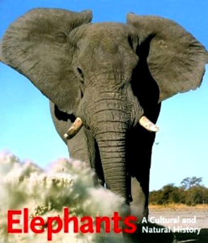 Stock image for Elephants: A Cultural and Natural History for sale by Kevin T. Ransom- Bookseller