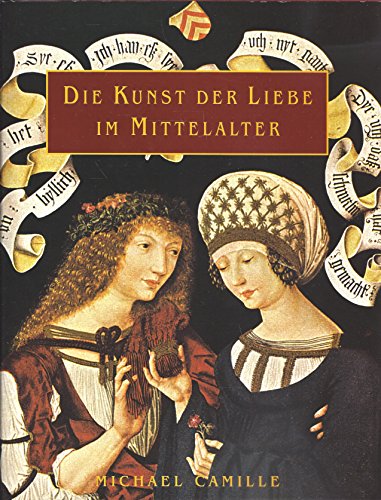 Stock image for Die Kunst der Liebe im Mittelalter for sale by medimops