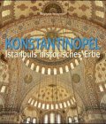 Stock image for Konstantinopel. Istanbuls historisches Erbe for sale by medimops