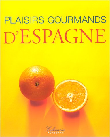 Beispielbild fr Plaisirs Gourmands D'Espagne zum Verkauf von B-Line Books