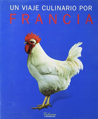 Imagen de archivo de UN Viaje Culinario Por Francia (Spanish Edition) a la venta por dsmbooks