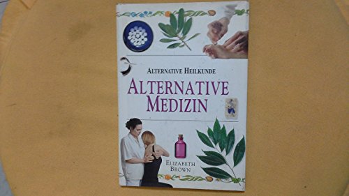 Beispielbild fr Alternative Medizin (Alternative Heilkunde) zum Verkauf von Versandantiquariat Felix Mcke